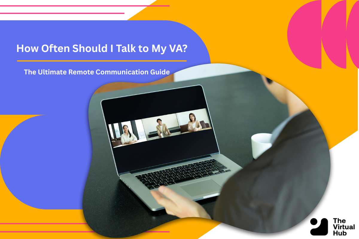 Rachel Canillas – How Often Should I Talk to My VA? The Ultimate Remote Communication Guide