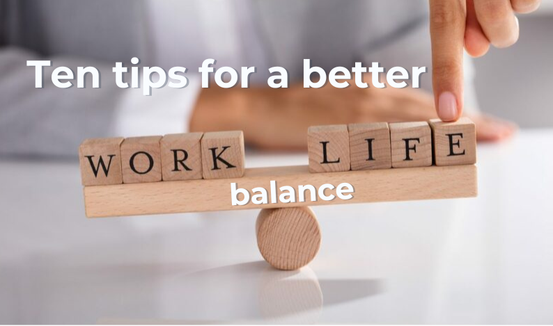 Dainah Claire — Ten Tips for a better work-life balance