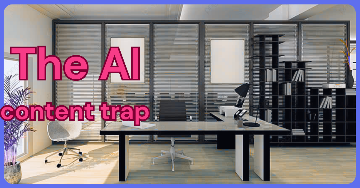 The AI Content Trap