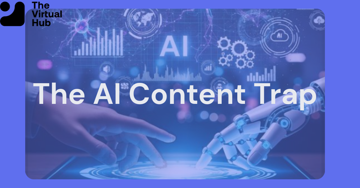 The AI Content Trap