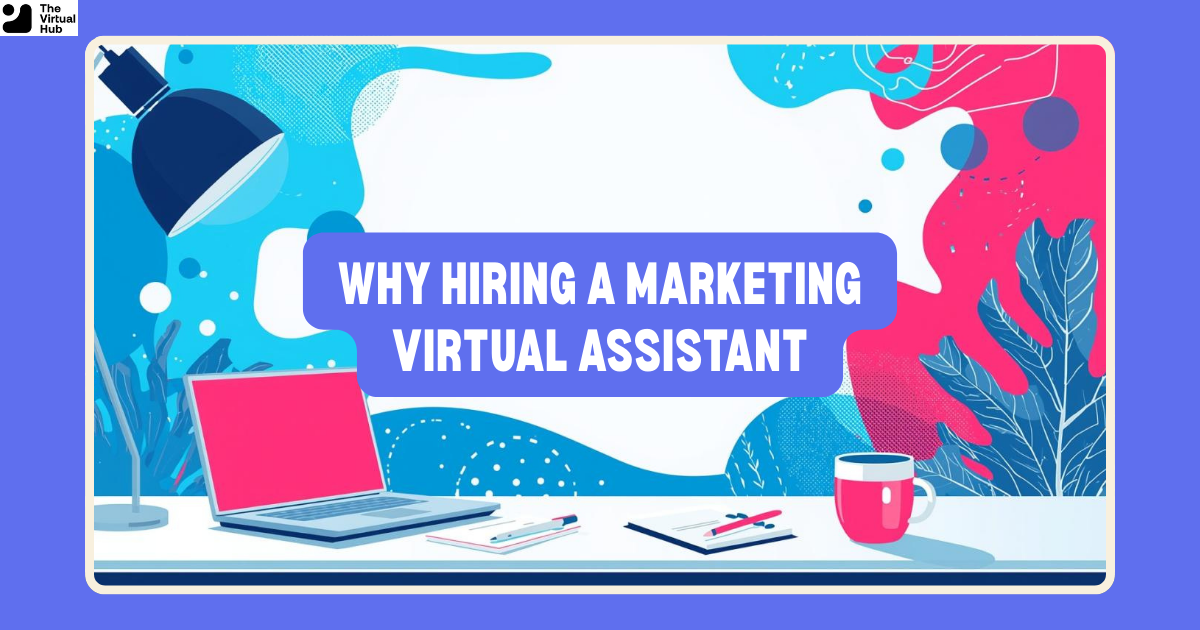 Why Hiring a Marketing Virtual Assistant Is the Smartest Move for Scaling Founders.