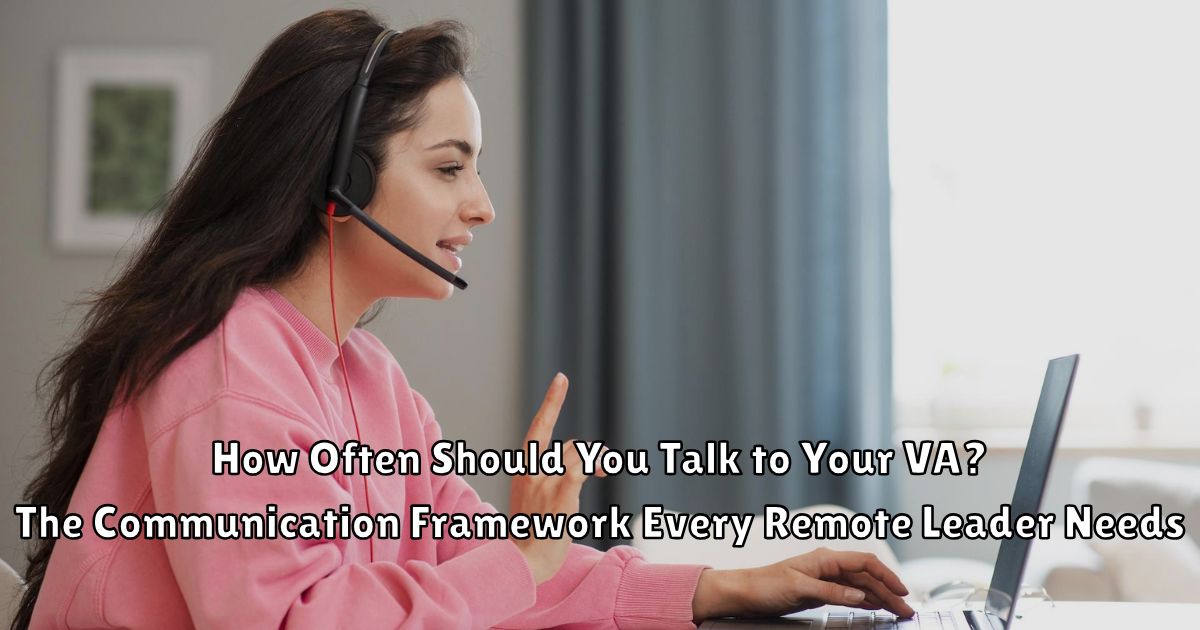 Mary Beatrice Sultan– How Often Should You Talk to Your VA?